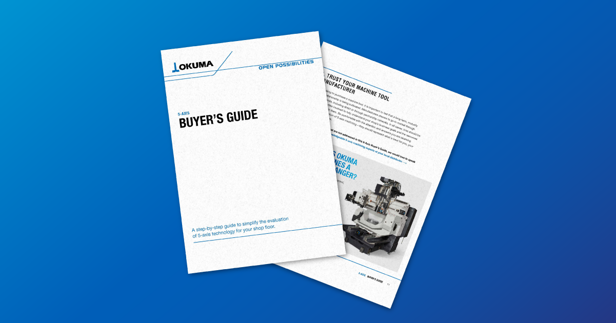 5-Axis Buyer's Guide | Okuma CNC Machine Tools