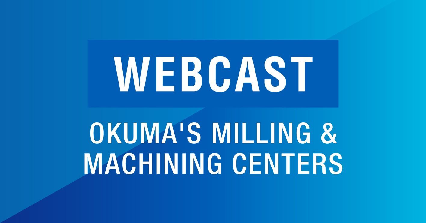 Okuma's Milling & Machining Centers Okuma